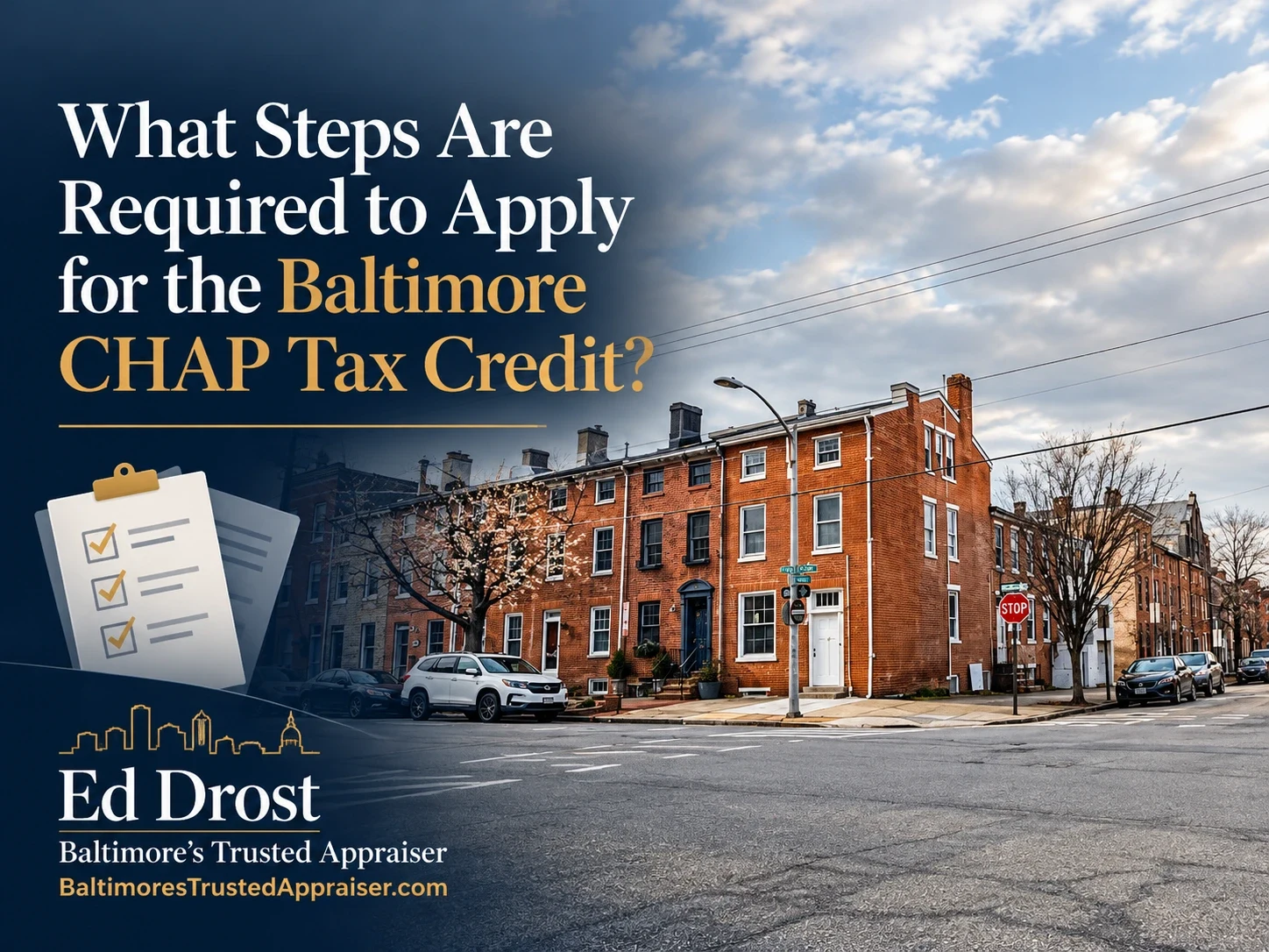 Graphic reading What Steps Are Required to Apply for the Baltimore CHAP Tax Credit? by Ed Drost, Baltimore's Trusted Appraiser, with a Baltimore street scene.