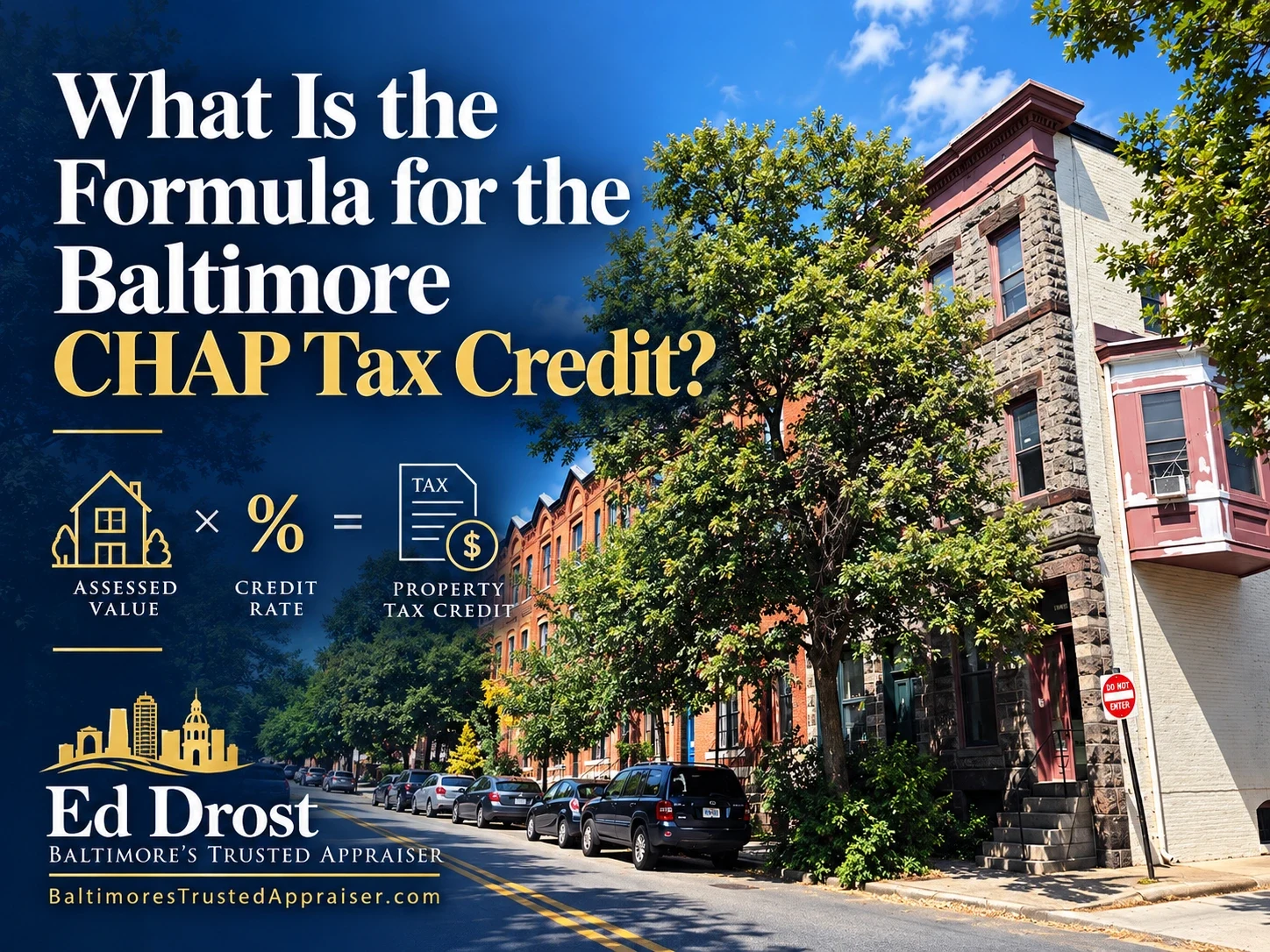 Graphic reading What Is the Formula for the Baltimore CHAP Tax Credit? by Ed Drost, Baltimore's Trusted Appraiser, with a Baltimore street scene.