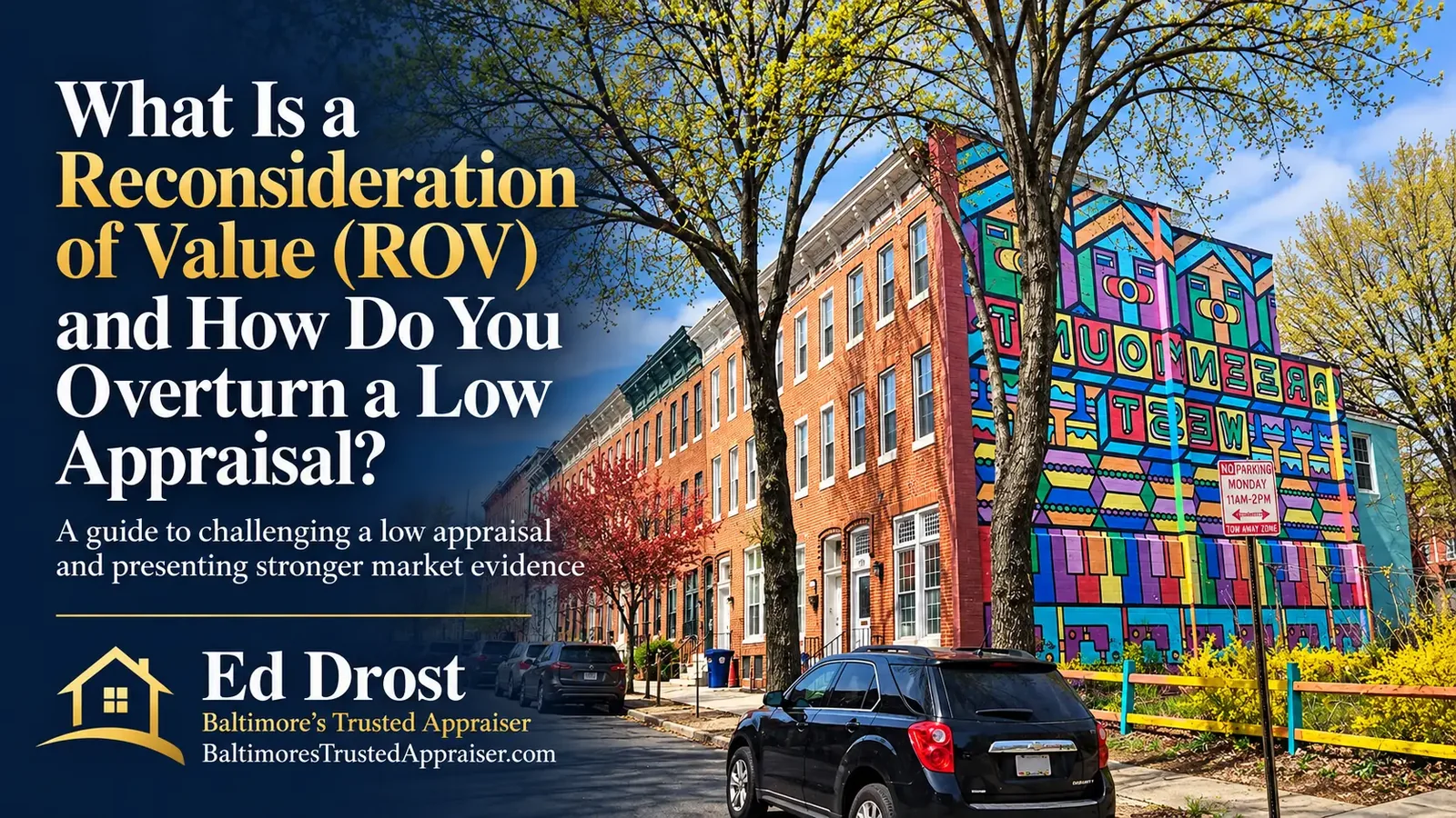 Baltimore rowhouses beside a colorful mural with the title What Is a Reconsideration of Value (ROV) and How Do You Overturn a Low Appraisal? by Ed Drost.