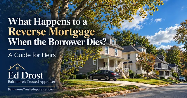 Tree-lined Baltimore street of homes with the title What Happens to a Reverse Mortgage When the Borrower Dies? A Guide for Heirs by Ed Drost.