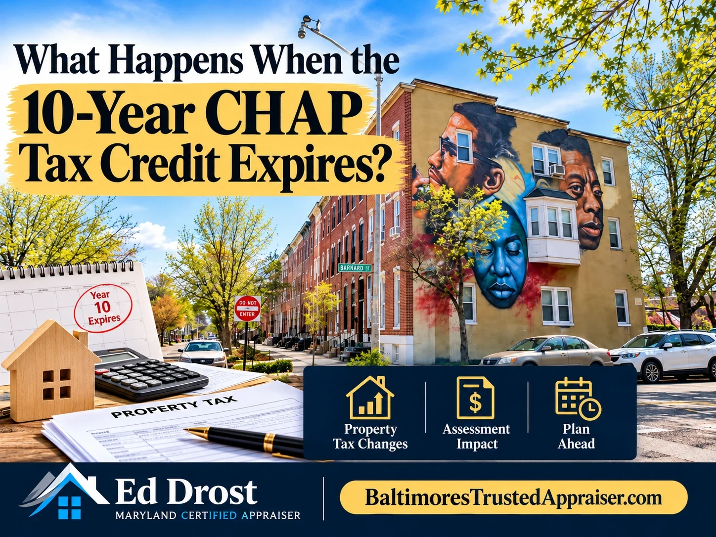 Graphic reading What Happens When the 10-Year CHAP Tax Credit Expires? by Ed Drost, Baltimore's Trusted Appraiser, with a Baltimore street scene.